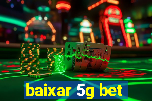 baixar 5g bet